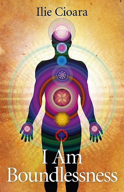 I Am Boundlessness by Ilie Cioara Paperback Book