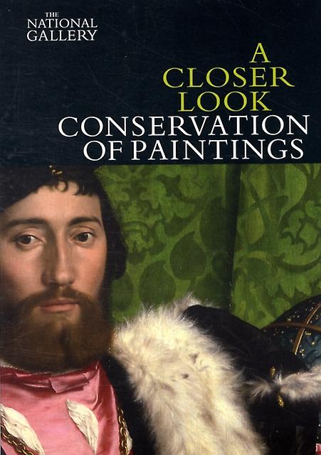 A Closer Look Conservation Of Paintings by David Bomford Paperback