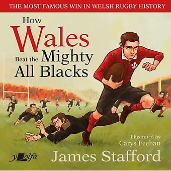 Wie Wales die mächtigen All Blacks besiegte – James Stafford