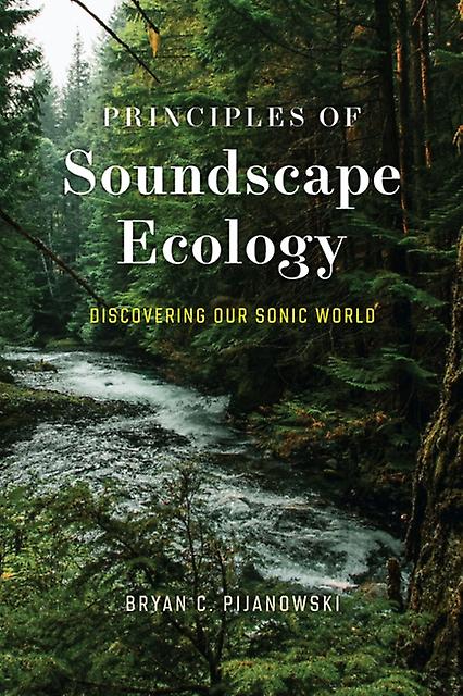 Principles Of Soundscape Ecology by Dr. Bryan C. Pijanowski Paperback