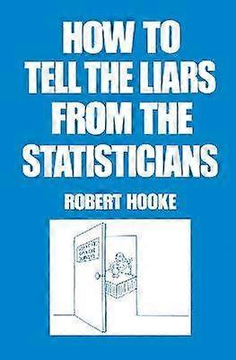 How to Tell the Liars from the Statisticians