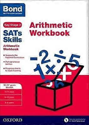 Bond SATs Skills: Arithmetic Workbook