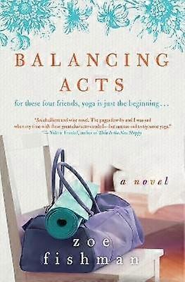 Balancing Acts: A Novel