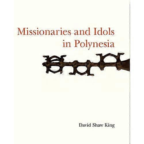Missionaries and Idols in Polynesia