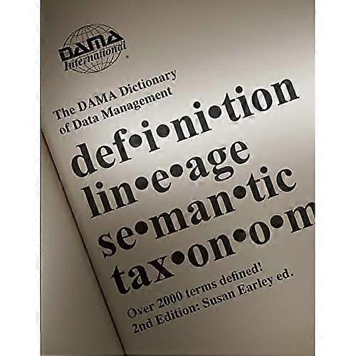The DAMA Dictionary of Data Management