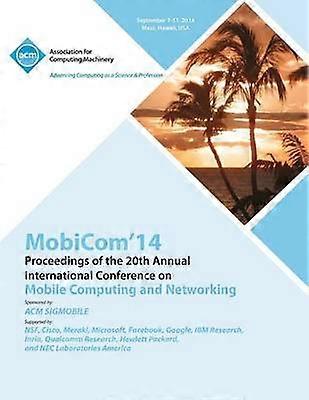 MobiCom 14 20th Annual International Conference on Mobile Computing & Networking