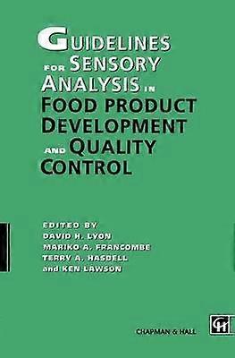 Guidelines for Sensory Analysis in Food Product Development and Quality Control