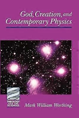God Creation and Contemporary Physics