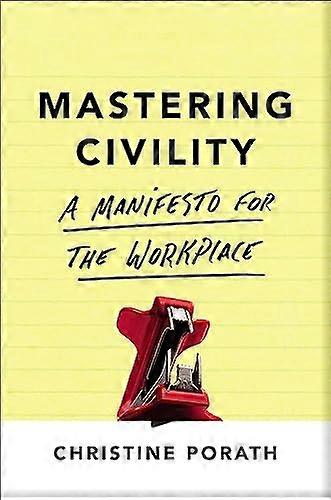 Mastering civilité : Un manifeste pour le lieu de travail
