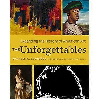 The Unforgettables: Erweiterung der Geschichte der amerikanischen Kunst