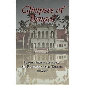 Einblicke in Bengalen - Ausgewählt aus den Briefen von Sir Rabindranath Tagore 1885-1895