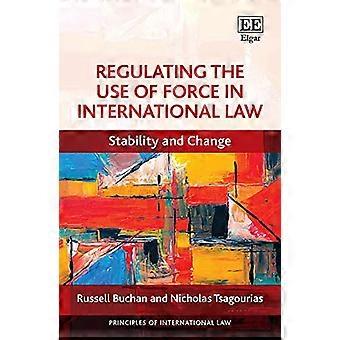 Regulering van het gebruik van geweld in het internationaal recht: stabiliteit en verandering (serie Beginselen van internationaal recht)