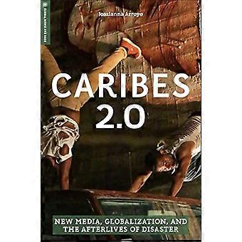 Kariben 2.0: Neue Medien, Globalisierung und das Nachleben der Katastrophe (Globale Medien und Rasse)