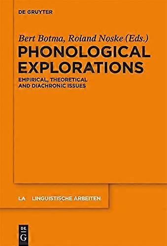 Phonological Explorations Empirical Theoretical and Diachronic Issues