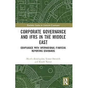 Corporate Governance And Ifrs In The Middle East Compliance With International F - Muath Abdelqader - Paperback - en Book