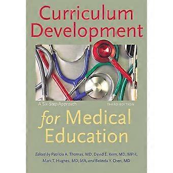 Curriculum Development for Medical Education A Six Step Approach