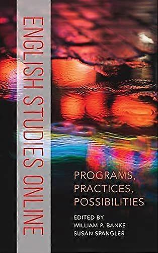 English studies online programs, practices, possibilities