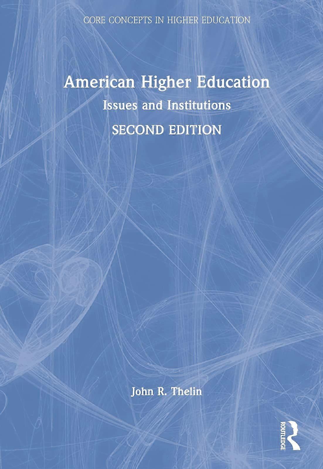 American higher education issues and institutions