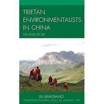 Tibetan Environmentalists In China The King Of Dzi - Liu Jianqiang - Hardcover - English Book - History