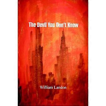 The Devil You Don't Know - William Landon - Paperback - en Book