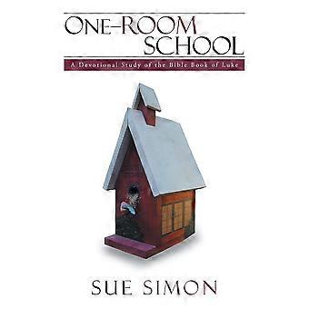 One-room School A Devotional Study Of The Bible Book Of Luke - Sue Simon - Paperback - en Book