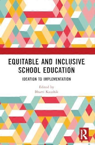 Equitable and Inclusive School Education Ideation to Implementation