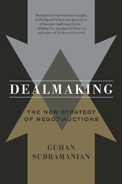 Dealmaking The New Strategy Of Negotiauctions by Guhan Subramanian Paperback Book
