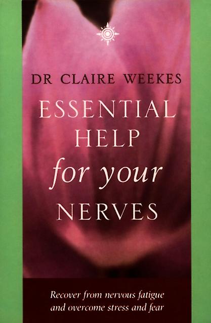 Essential Help For Your Nerves by Dr. Claire Weekes Paperback Book