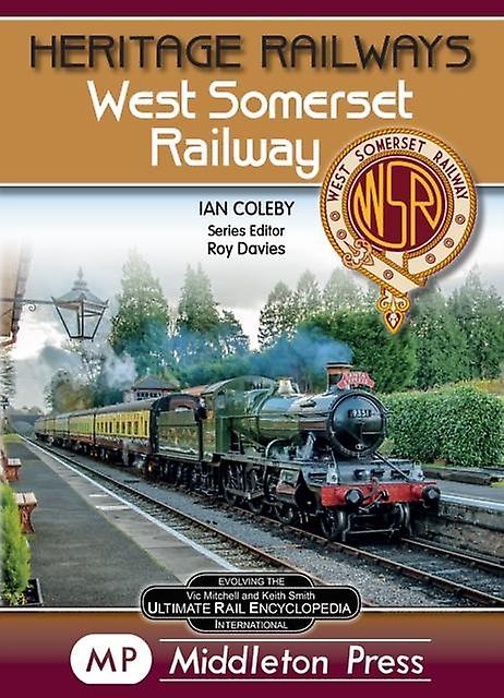 West Somerset Railway. by Ian Coleby Hardback Book