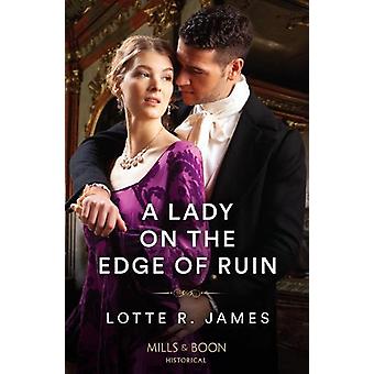 A Lady On The Edge Of Ruin - Lotte R. James
