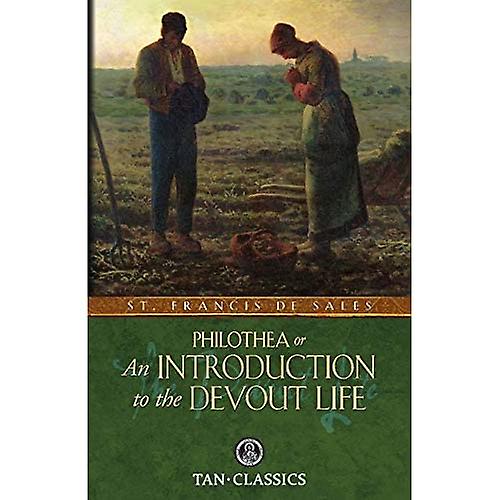 Philothea; Or an Introduction to the Devout Life