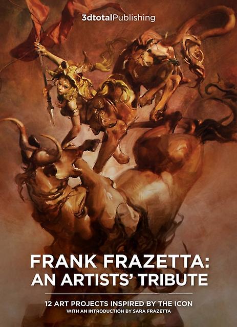 Frank Frazetta An Artist's Tribute by 3DTotal Publishing Ltd Hardback Book
