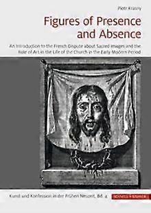 Figures Of Presence And Absence by Piotr Krasny Paperback Book