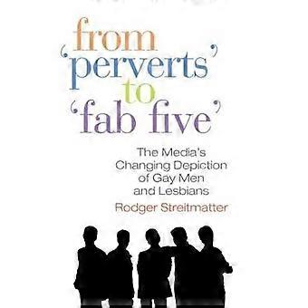 Van Perverts naar Fab Five