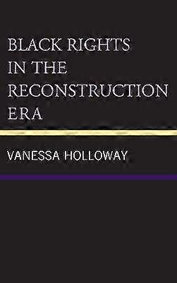 Black Rights in the Reconstruction Era
