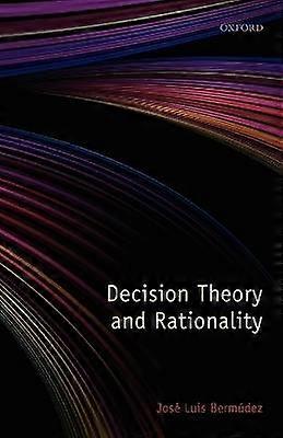 Decision Theory and Rationality