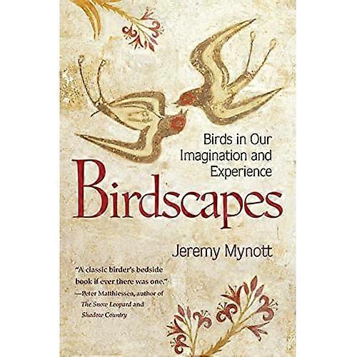 Birdscapes: Birds in Our Imagination and Experience