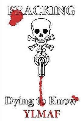 Fracking Dying to Know
