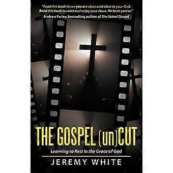 The Gospel Uncut