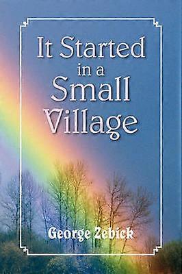 It Started in a Small Village