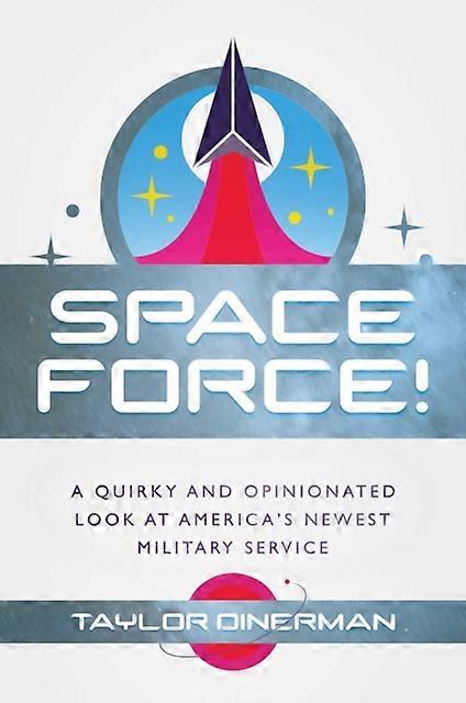 Space Force - Taylor Dinerman - Public opinion and polls - Permuted Press - Hardback