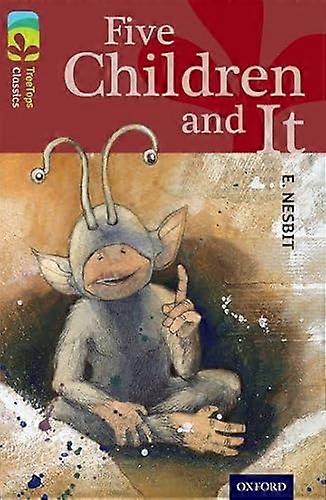 Oxford Reading Tree TreeTops Classics: Level 15: Five Children And It