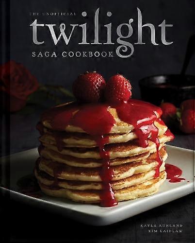 The Unofficial Twilight Saga Cookbook Uk Edition by Kayla Ruhland Hardback Book