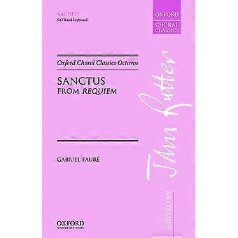 Sanctus: Aus Requiem (Oxford Choral Classics Octavos)