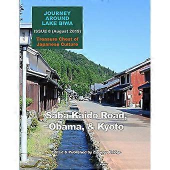 Voyage autour du lac Biwa, 8 : Saba Kaido Road, Obama et Kyoto
