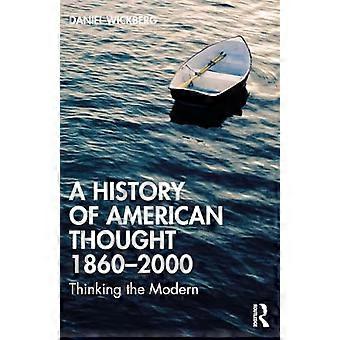 En historie om amerikansk tankegang 1860–2000: Å tenke moderne