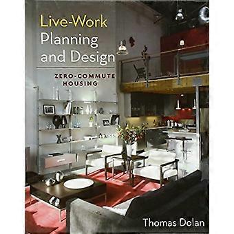 Live-Work Planung und Design: Zero-Commute Housing