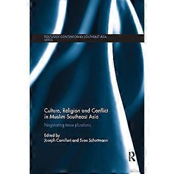Kultur, religion og konflikt i muslimsk Sørøst-Asia: Forhandling av spenningspluralisme (Routledge Contemporary Southeast Asia Series)