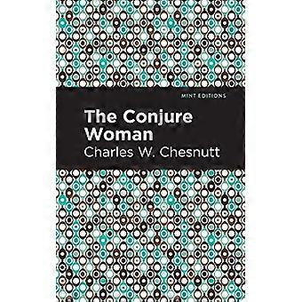 The Conjure Woman (Mint Editions)