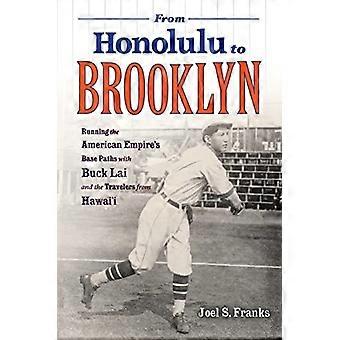 Fra Honolulu til Brooklyn : Å løpe det amerikanske imperiets basestier med Buck Lai og de reisende fra Hawaii